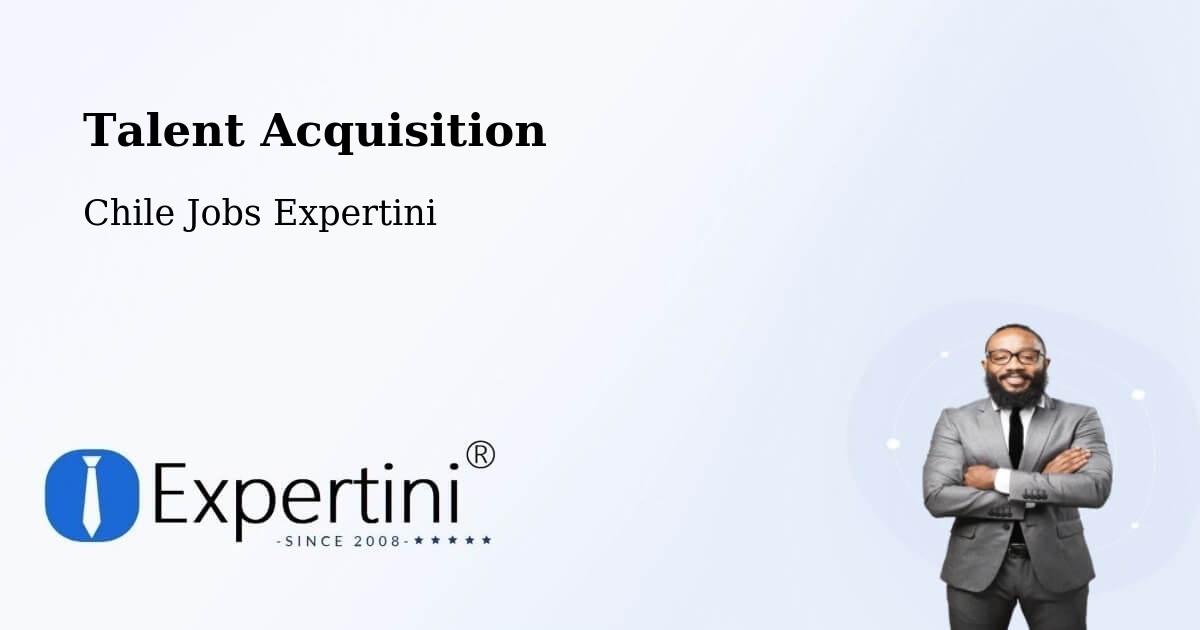 Post Jobs & Find Candidates in Tocopilla – Talent Acquisition Solutions - Chile Jobs Expertini